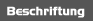 Beschriftung